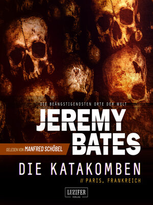 cover image of DIE KATAKOMBEN (Die beängstigendsten Orte der Welt 2)